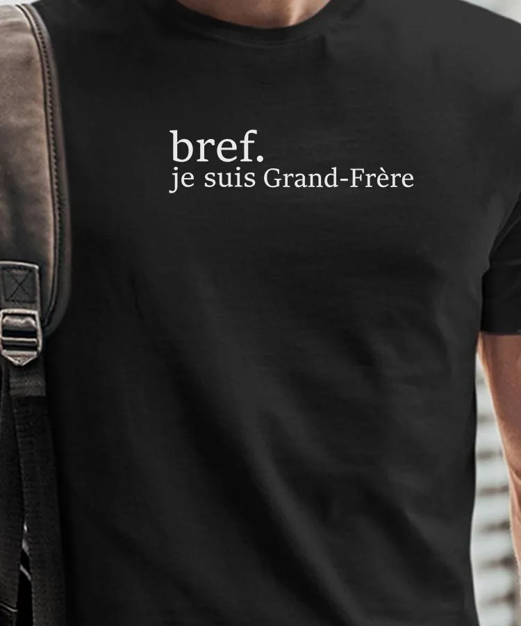 T-Shirt Bref je suis Grand-Frère Pour homme