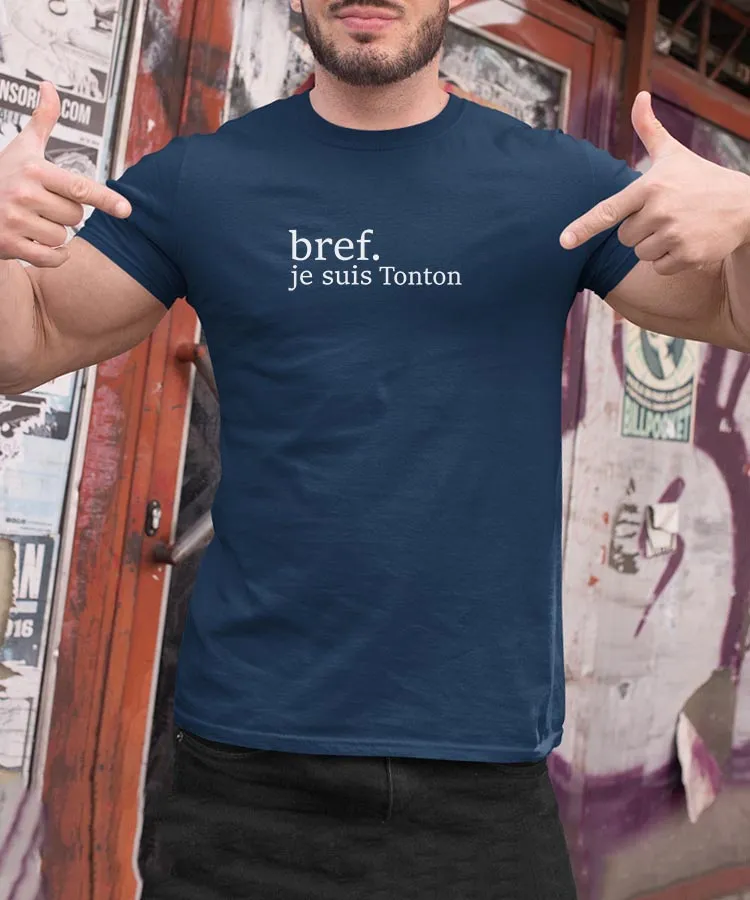 T-Shirt Bref je suis Tonton Pour homme