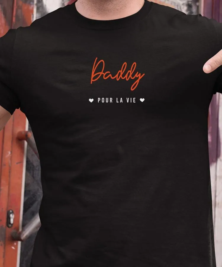 T-Shirt Daddy pour la vie Pour homme