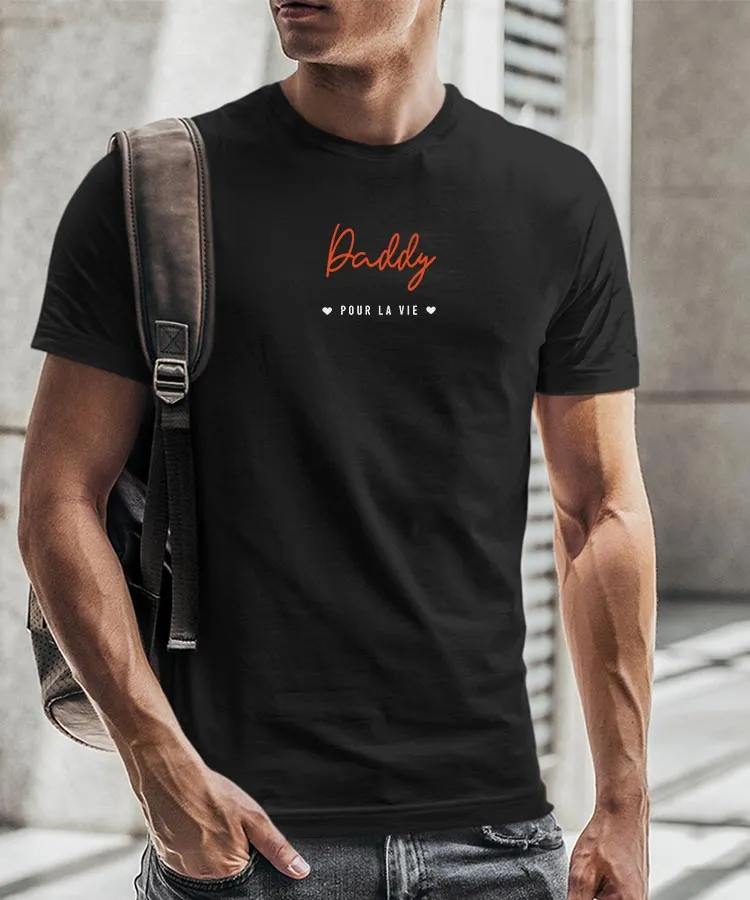 T-Shirt Daddy pour la vie Pour homme