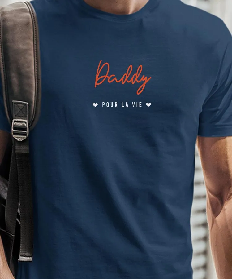 T-Shirt Daddy pour la vie Pour homme