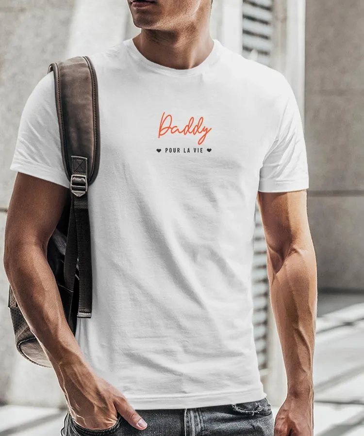 T-Shirt Daddy pour la vie Pour homme