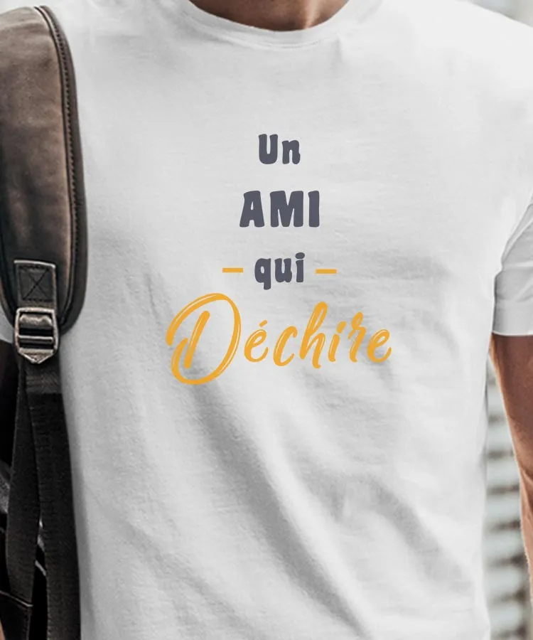 T-Shirt Un Ami Qui déchire Pour homme