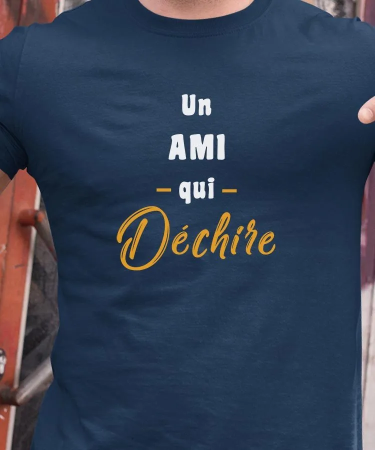 T-Shirt Un Ami Qui déchire Pour homme