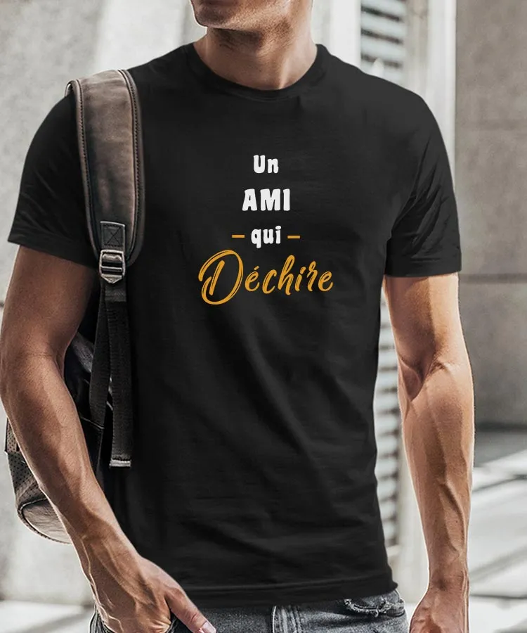 T-Shirt Un Ami Qui déchire Pour homme